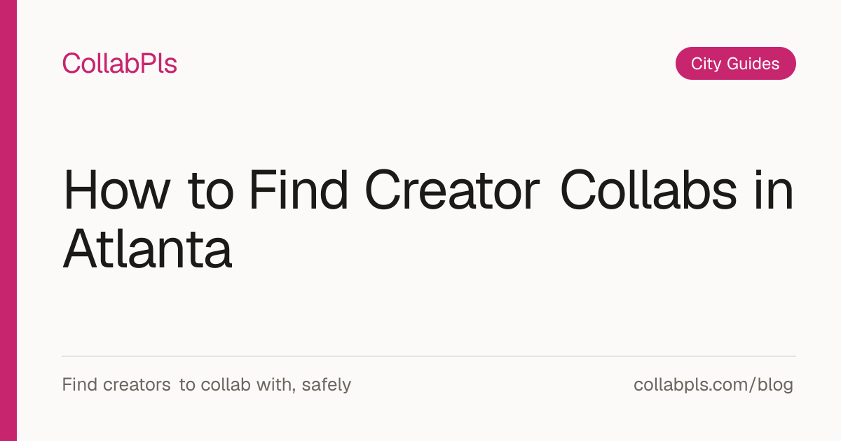 Cover graphic reading "How to Find Creator Collabs in Atlanta" in CollabPls colors